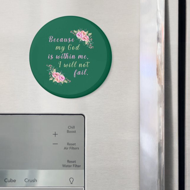 Because My God Is Within Me (Hunter Green) Magnet (In Situ (Fridge))