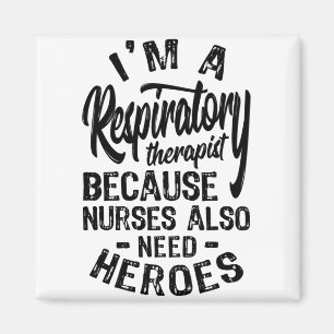 Because Nurses Also Need Heroes Magnet
