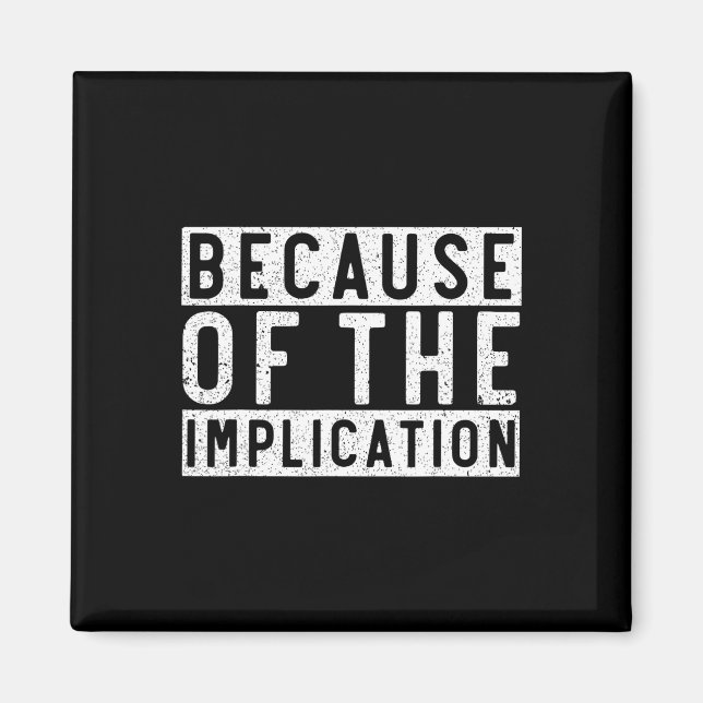 Because Of The Implication Funny Boating Lover Fis Magnet (Front)