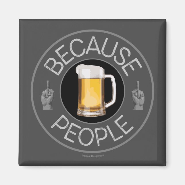 Because People (beer) Magnet (Front)