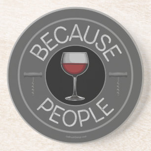 Because People (wine) Coaster