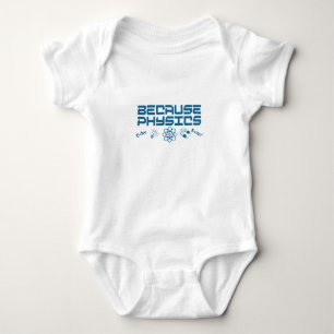 Because Physics Baby Bodysuit