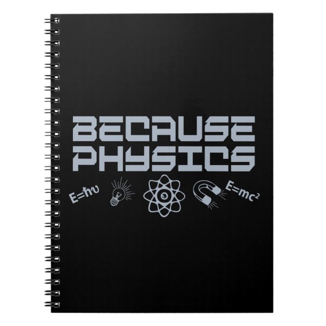 Because Physics Notebook (Front)