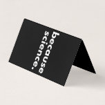 Because Science Business Card<br><div class="desc">Because Science</div>
