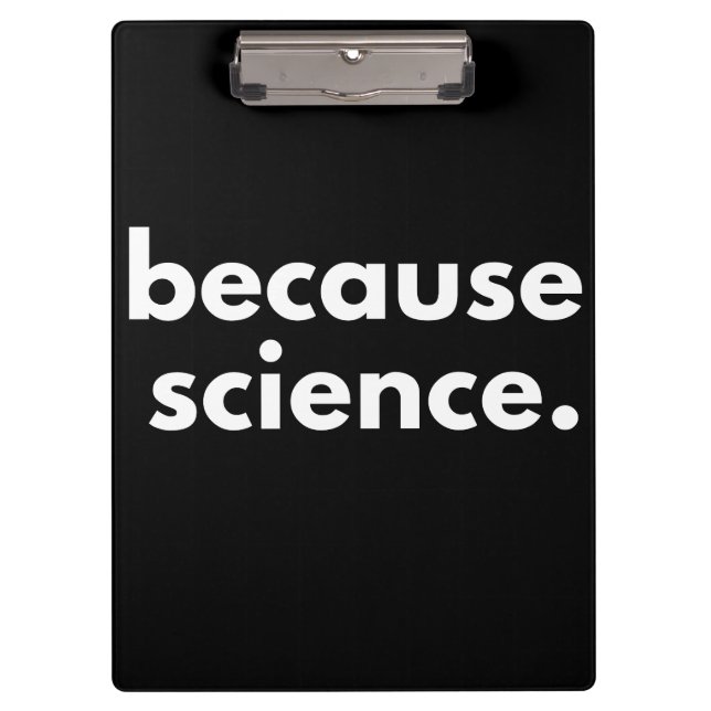 Because Science Clipboard (Front)