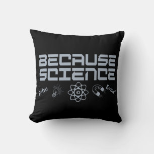Because Science Cushion
