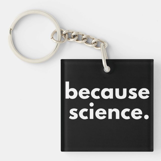 Because Science Key Ring (Front)