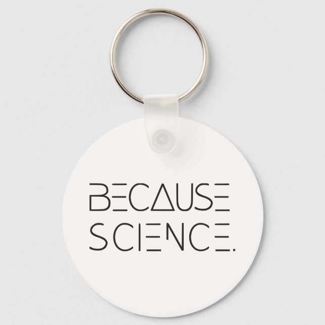 Because Science Key Ring (Front)