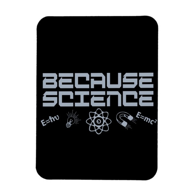 Because Science Magnet (Vertical)