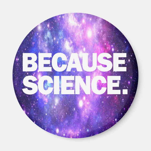 Because Science Magnet (Front)