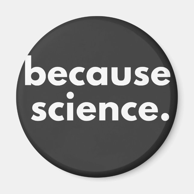 Because Science Magnet (Front)