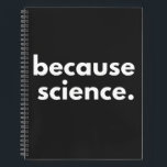 Because Science Notebook<br><div class="desc">Because Science</div>