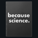 Because Science Notebook<br><div class="desc">Because Science</div>