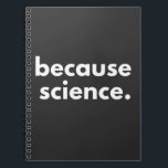 Because Science Notebook<br><div class="desc">Because Science</div>