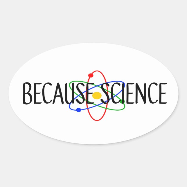 Because Science Oval Sticker (Front)