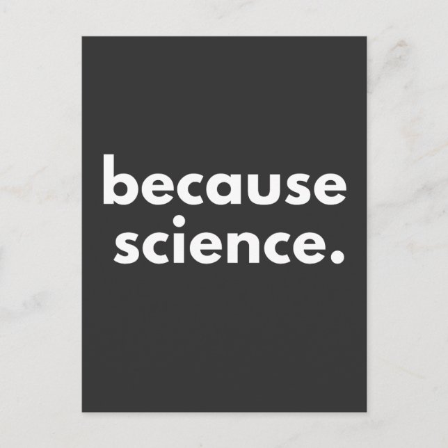 Because Science Postcard (Front)