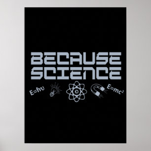 Because Science Poster