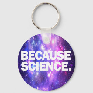 Because Science T-Shirt Classic Round Sticker Key Ring