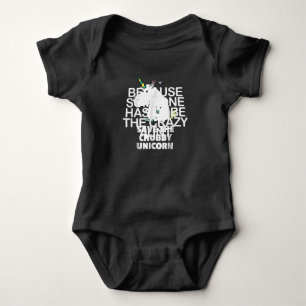 Because Someone Has To Be Crazy Aunt Gift For Aunt Baby Bodysuit