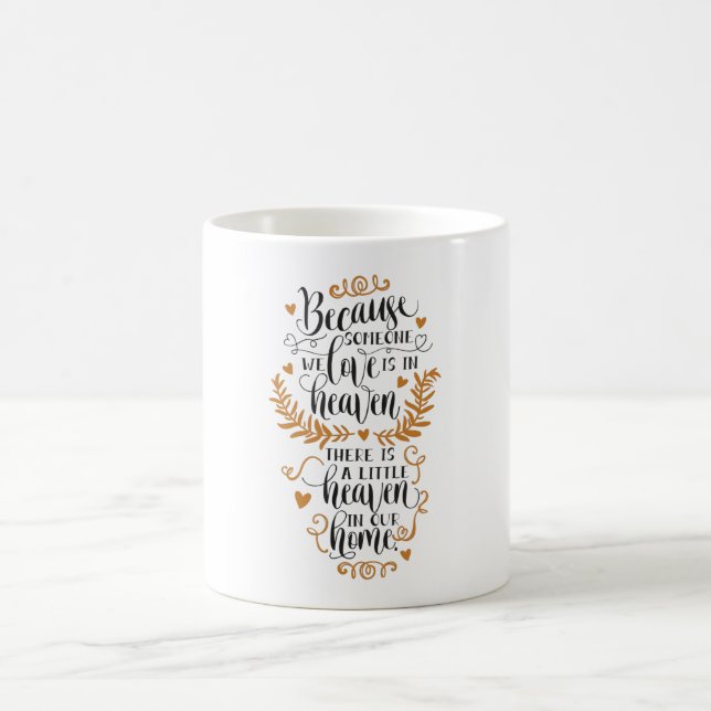 Because someone we love is in heaven coffee mug (Center)