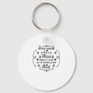 Because someone we love is in heaven, there's a li key ring
