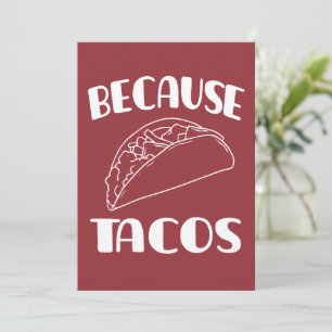 Because Tacos       Invitation