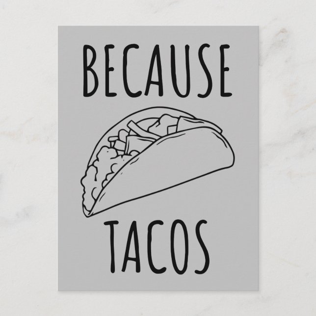 Because Tacos     Postcard (Front)