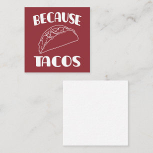 Because Tacos Square Business Card