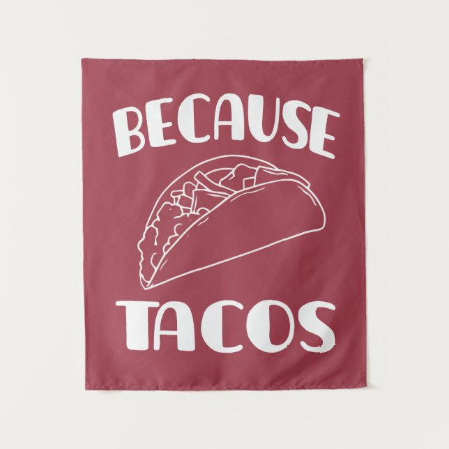 Because Tacos       Tapestry (Front)