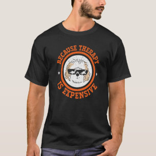 Because Therapy Is Expensive Dog Cavapoo T-Shirt