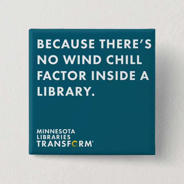 Because Wind Chill Button (Front)