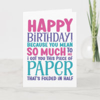 Because You Mean So Much To Me Funny Birthday