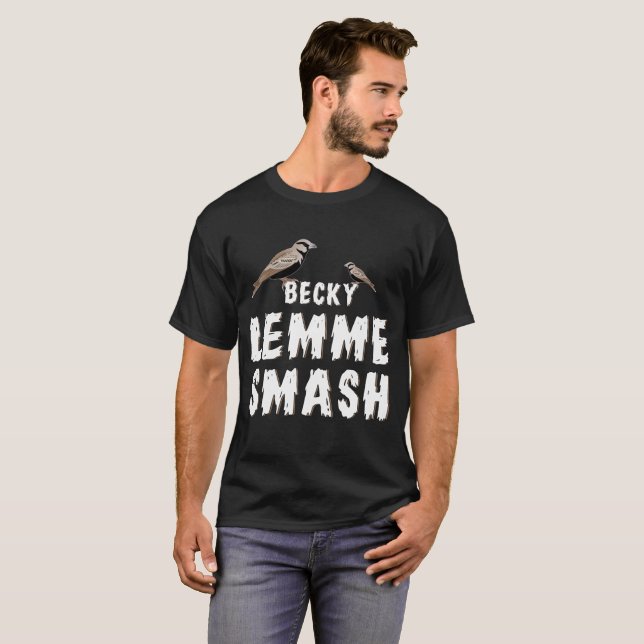 Becky Lemme Smash T-Shirt (Front Full)