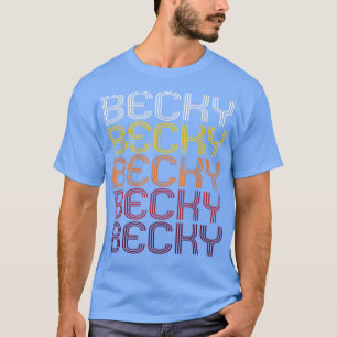 Becky Retro Wordmark Pattern - Vintage Style T-Shirt