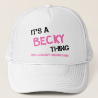 Becky thing you wouldn't understand