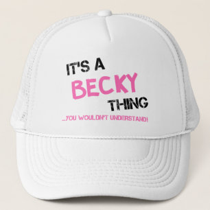 Becky thing you wouldn't understand trucker hat