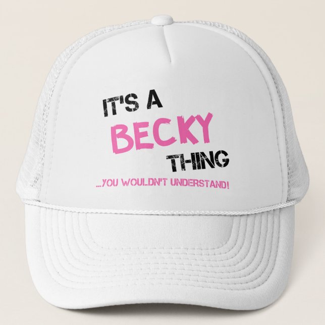 Becky thing you wouldn't understand trucker hat (Front)