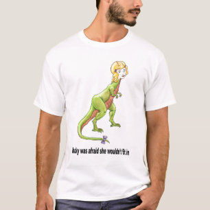 Becky was afraid she wouldn't fit in T-Shirt