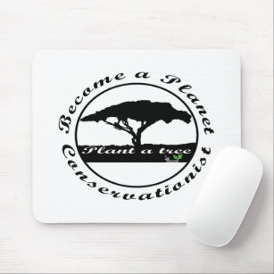 Become a planet conservationist    mouse mat