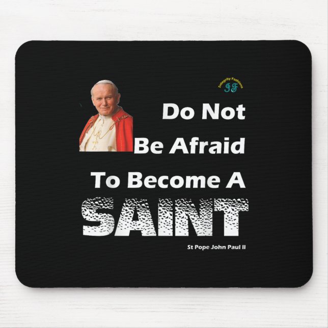 Become A Saint - St Pope John Paul Ii - Catholic  Mouse Mat (Front)