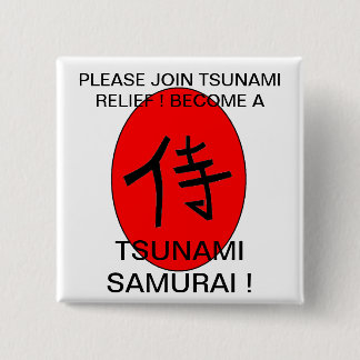 BECOME A TSUNAMI SAMURAI ! 15 CM SQUARE BADGE