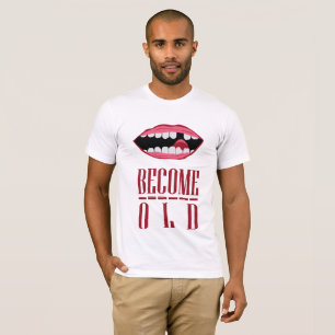 become old T-Shirt