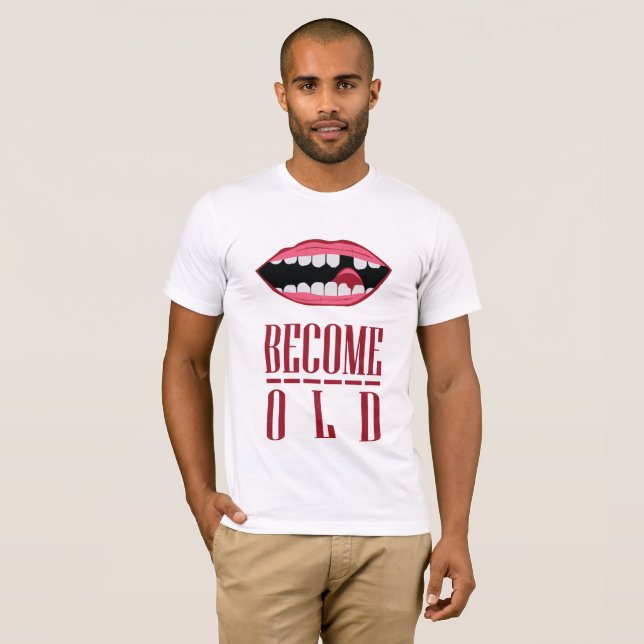 become old T-Shirt (Front Full)