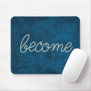 "BECOME" Rope Text On Blue Leather Mouse Mat