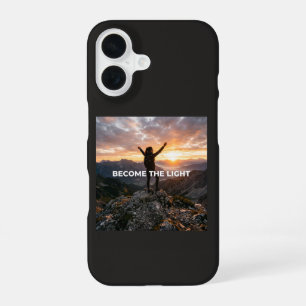 Become the Light iPhone 16 Case