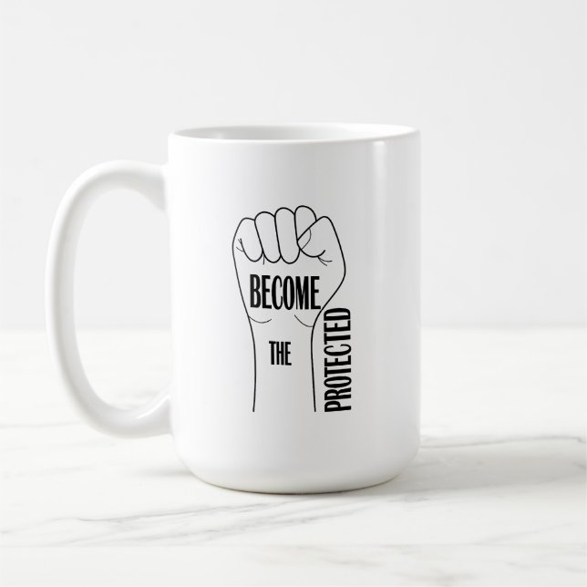 Become The Protected Mug (Left)