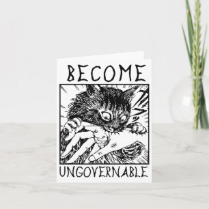 Become Ungovernable - Black Cat Biting Hand Funny  Card