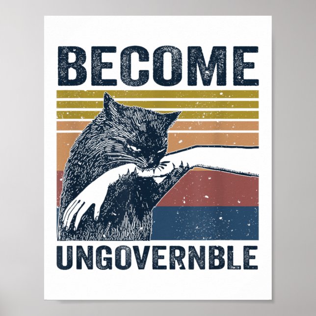 Become Ungovernable - Black Cat Biting Hand Funny  Poster (Front)