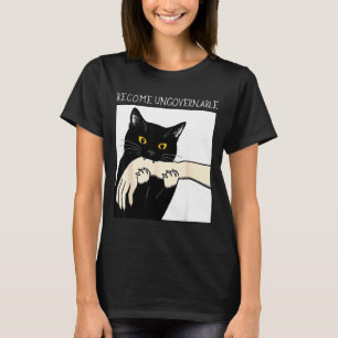 Become Ungovernable - Black Cat Biting Hand Funny T-Shirt