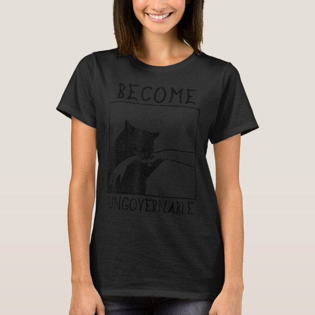 Become Ungovernable - Black Cat Biting Hand Funny  T-Shirt (Front)